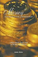 Money...It's Not Just for Rich People! 1411643437 Book Cover