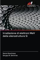 Irradiazione di elettroni MeV delle eterostrutture Si 6200995753 Book Cover