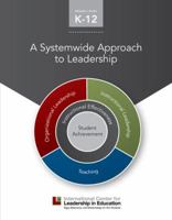 A systemwide Approach to Leadership, K-12 1935300814 Book Cover