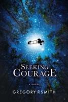 Seeking Courage 1948080877 Book Cover