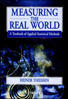 Measuring the Real World: A Textbook of Applied Statistical Methods 0471968749 Book Cover