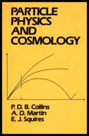 Particle Physics and Cosmology 0471600881 Book Cover