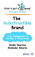 The Indestructible Brand: Crisis Management in the Age of Social Media 9386446790 Book Cover