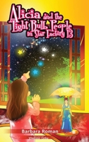 Alicia and the Light Bulb People in Star Factory 13 4867524794 Book Cover