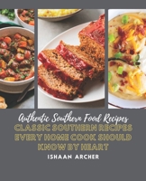 Authentic Southern Food Recipes: Classic Southern Recipes Every Home Cook Should Know By Heart B0F79Z7PZF Book Cover