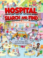 Hospital Search and Find: A Fun, Educational Hospital Book for Smart and Curious Kids Ages 3-8 B0F9LJGL66 Book Cover