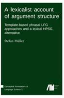 A Lexicalist Account of Argument Structure 1013291689 Book Cover