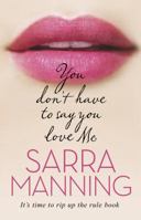 You Don't Have To Say You Love Me 0552165409 Book Cover