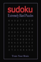 Sudoku Extremely Hard Puzzles - Train Your Brain: soduko for adults This is a small sudoku books for adults 120 Puzzles B093CF5MMT Book Cover