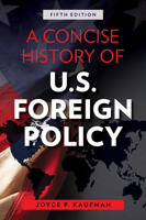A Concise History of U.S. Foreign Policy 0742567109 Book Cover