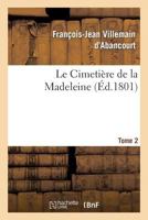 Le Cimetia]re de La Madeleine. Tome 2 2012477402 Book Cover