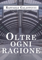 Oltre ogni ragione 8831654500 Book Cover