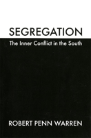 Segregation: The Inner Conflict in the South 0820316709 Book Cover