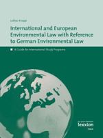 International European Environmental Law with Reference to German Environmental Law: A Guide for International Study Programs 3939804398 Book Cover