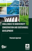 Challenges to Biodiversity Conservation and Sustainable Development 9389569958 Book Cover