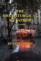 The Dramaturgical Metphor 1291975659 Book Cover