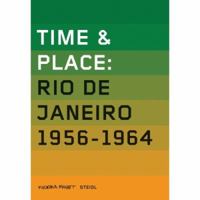 Time & Place, Volume 1: Rio de Janeiro 1956-1964 (Time & Place) 3865216382 Book Cover