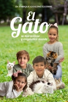 El gato: Su maravilloso y enigmatico mundo (Spanish Edition) B0CPPBPKR3 Book Cover