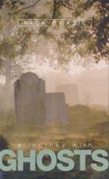 A Journey With Ghosts: Adventures in the Supernatural Heart of Britain & Beyond 1857763173 Book Cover
