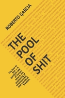 The Pool of Shit: The Pool of Shit — A symbolic tale of human nature, the awakening of consciousness, and individual freedom. B0HFW1P45T Book Cover