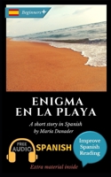 Enigma en la playa: Learn Spanish with Improve Spanish Reading. Audio included 1973479605 Book Cover