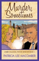 Murder, Sometimes 1948929074 Book Cover