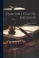 Essai Sur l'�tat de N�cessit� 1021364150 Book Cover