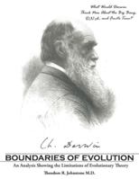 Boundaries of Evolution: An Analysis Showing the Limitations of Evolutionary Theory 1952852439 Book Cover