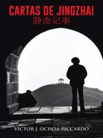 Cartas de Jingzhai ( ): Reminiscencias Estudiantiles En China 1976-1981 1482827034 Book Cover