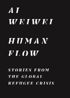 Human Flow: Stories from the Global Refugee Crisis 0691207046 Book Cover