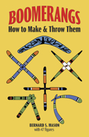 Boomerangs: How to Make and Throw Them 0486230287 Book Cover