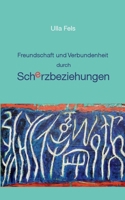 Freundschaft und Verbundenheit durch Scherzbeziehungen 3347057244 Book Cover