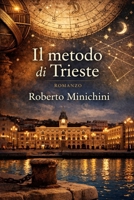 Il metodo di Trieste: Romanzo (Italian Edition) B0GHDYT2JY Book Cover