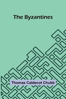 The Byzantines 9369057633 Book Cover
