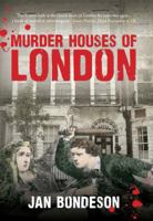 Murder Houses of London 1445614855 Book Cover