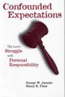 Confounded Expectations: The Law's Struggle with Personal Responsibility 0809322919 Book Cover
