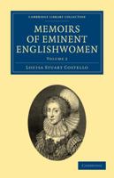 Memoirs of Eminent Englishwomen; Volume II 1018904050 Book Cover