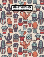 Cactus Appointment Book: Undated Hourly Appointment Book | Weekly 7AM - 10PM with 15 Minute Intervals | Large 8.5 x 11 1655994182 Book Cover