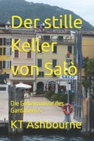 Der stille Keller von Salò: Die Geheimnisse des Gardasees 5 B0C47Q1JBZ Book Cover