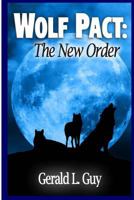 Wolf Pact: The New Order 146108914X Book Cover