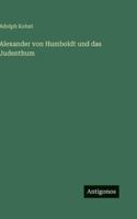 Alexander von Humboldt und das Judenthum 3386430163 Book Cover