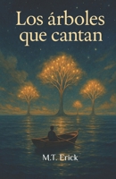 Los árboles que cantan (Spanish Edition) B0FD3X61ZS Book Cover