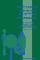 Spectra for the Identification of Additives in Food Packaging 0792349865 Book Cover