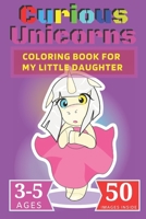 Curious Unicorns: Coloring Book for My little Daughter B089D392R6 Book Cover
