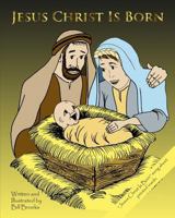 Jesus Christ Is Born 1478399902 Book Cover