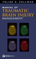 Manual of Traumatic Brain Injury Management 1936287013 Book Cover