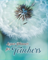 Lesson Planner for Teachers: with contact list, PROGRESS Report, assignment tracker, MONTHLY Schedule, WEEKLY Overview, WEEKLY Lesson Plan, CLASS Projects 1660343283 Book Cover