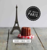 Le Petit Paris: French Finger Food 1742705960 Book Cover