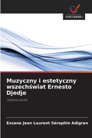 Muzyczny i estetyczny wszechswiat Ernesto Djedje (Polish Edition) 6202431148 Book Cover