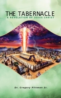 The Tabernacle A Revelation Of Jesus Christ B0F6KWX62Z Book Cover